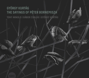 György Kurtág: The Sayings of Péter Bornemisza