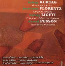 György Kurtág: Hommage à R. Sch., Jean-Louis Florentz: L’Ange de Tamaris, György Ligeti: Trio pour violon cor et piano, Gérard Pesson: Récréations françaises