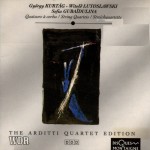 György Kurtág – Witold Lutoslawski – Sofia Gubaïdulina – Quatuors à cordes / String quartets / Streichquartette