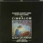 Flowers, Chants, Hymns, Plays and Games for Cimbalom