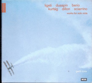 Ligeti, Dusapin, Berio, Kurtág, Dillon, Sciarrino – Works For Solo Viola