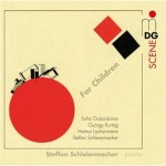 For Children – Sofia Gubaidulina, György Kurtág, Helmut Lachenmann, Steffen Schleiermacher