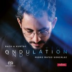 Ondulation – Bach & Kurtág