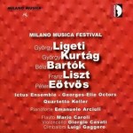 Milano Musica Festival – Görgy Ligeti, György Kurtág, Béla Bartók, Franz Liszt, Péter Eötvös – Vol. 6