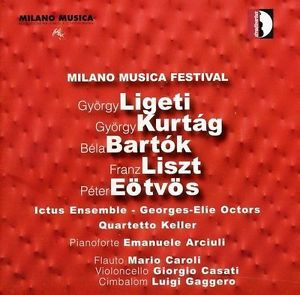 Milano Musica Festival – Görgy Ligeti, György Kurtág, Béla Bartók, Franz Liszt, Péter Eötvös – Vol. 6