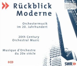 Rückblick Moderne – Orchestermusik im 20. Jahrhundert / 20th Century Orchestral Music / Musique d’Orchestre du 20e siècle