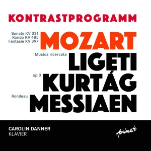 Kontrastprogramm – Mozart: Sonate KV 331, Rondo KV 485, Fantasie KV 397, Ligeti: Musica ricercata, Kurtág: op. 3, Messiaen: Rondeau