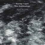 Kurtág / Ligeti: Music for Viola