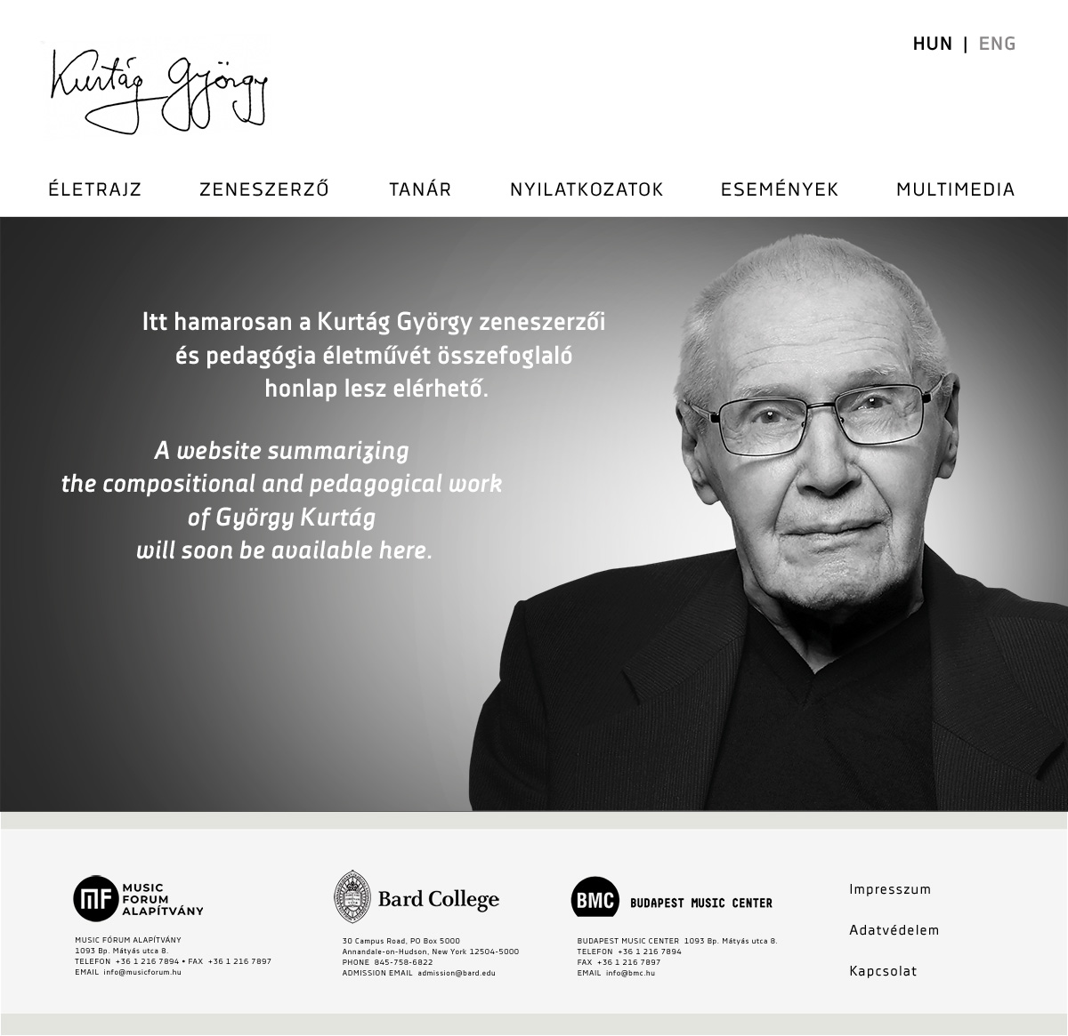 Itt hamarosan a Kurtág György zeneszerzői és pedagógia életművét összefoglaló honlap lesz elérhető. - A website summarizing the compositional and pedagogical work of György Kurtág will soon be available here.